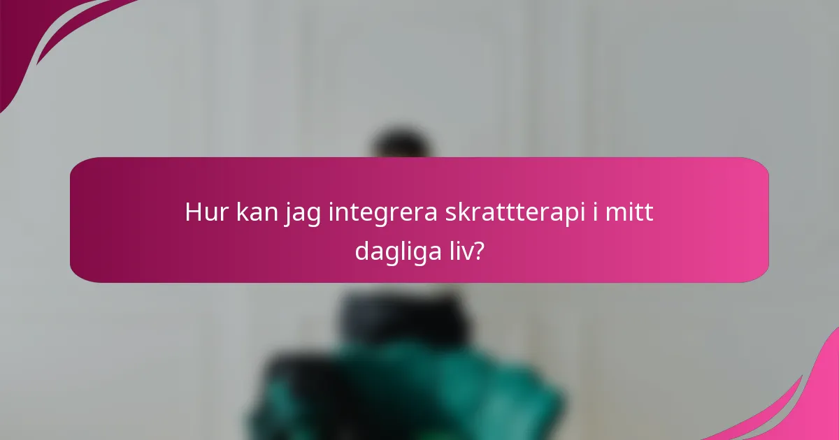 Hur kan jag integrera skrattterapi i mitt dagliga liv?