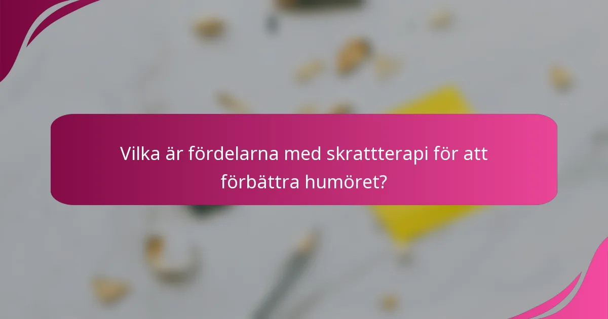 Vilka är fördelarna med skrattterapi för att förbättra humöret?